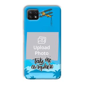 Take Me Anywhere Travel Customized Printed Back Cover for Samsung Galaxy A22