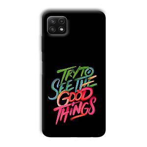Good Things Quote Phone Customized Printed Back Cover for Samsung Galaxy A22