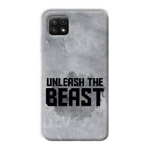 Unleash The Beast Phone Customized Printed Back Cover for Samsung Galaxy A22