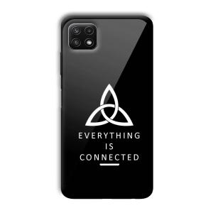 Everything is Connected Customized Printed Glass Back Cover for Samsung Galaxy A22