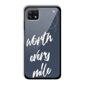 Worth Every Mile Customized Printed Glass Back Cover for Samsung Galaxy A22