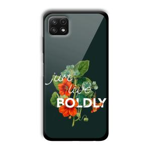 Just Live Boldly Customized Printed Glass Back Cover for Samsung Galaxy A22