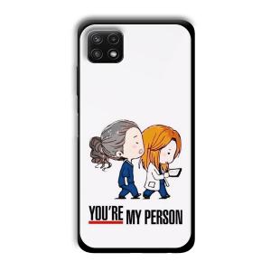 You are my person Customized Printed Glass Back Cover for Samsung Galaxy A22