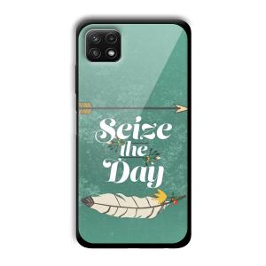 Seize the Day Customized Printed Glass Back Cover for Samsung Galaxy A22