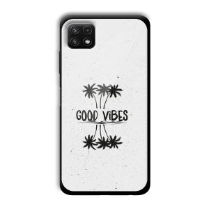 Good Vibes Customized Printed Glass Back Cover for Samsung Galaxy A22