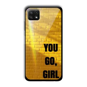 You Go Girl Customized Printed Glass Back Cover for Samsung Galaxy A22