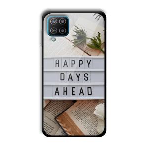 Happy Days Ahead Customized Printed Glass Back Cover for Samsung Galaxy F12
