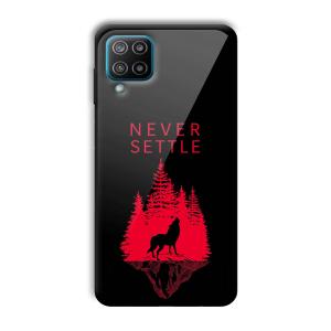 Never Settle Customized Printed Glass Back Cover for Samsung Galaxy F12
