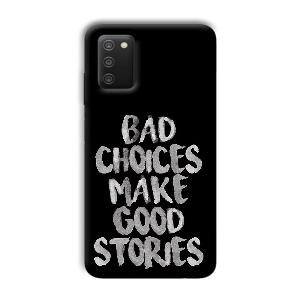 Bad Choices Quote Phone Customized Printed Back Cover for Samsung Galaxy A03s