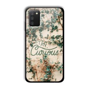 Stay Curious Customized Printed Glass Back Cover for Samsung Galaxy A03s
