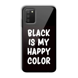 Black is My Happy Color Customized Printed Glass Back Cover for Samsung Galaxy A03s