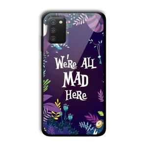 We are All Mad Here Customized Printed Glass Back Cover for Samsung Galaxy A03s