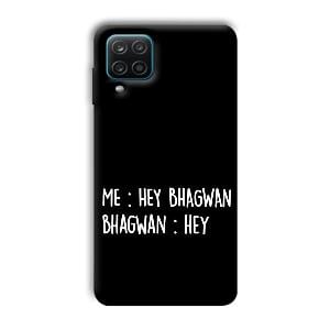 Hey Bhagwan Phone Customized Printed Back Cover for Samsung Galaxy A12