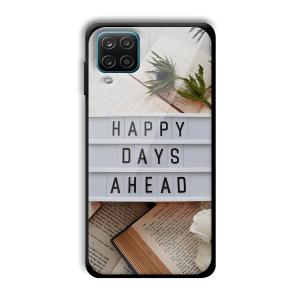 Happy Days Ahead Customized Printed Glass Back Cover for Samsung Galaxy A12
