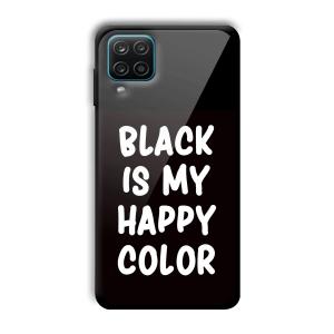 Black is My Happy Color Customized Printed Glass Back Cover for Samsung Galaxy A12