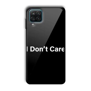 I Don't Care Customized Printed Glass Back Cover for Samsung Galaxy A12
