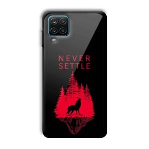 Never Settle Customized Printed Glass Back Cover for Samsung Galaxy A12