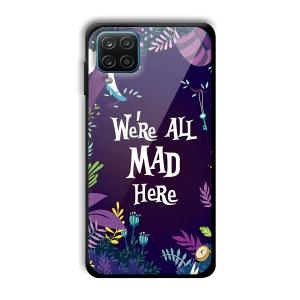 We are All Mad Here Customized Printed Glass Back Cover for Samsung Galaxy A12
