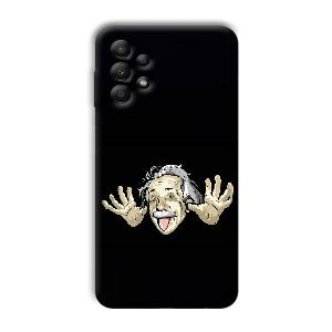 Einstein Phone Customized Printed Back Cover for Samsung Galaxy A13