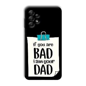 Dad Quote Phone Customized Printed Back Cover for Samsung Galaxy A13