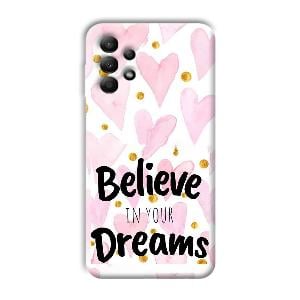 Believe Phone Customized Printed Back Cover for Samsung Galaxy A13