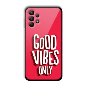 Good Vibes Only Customized Printed Glass Back Cover for Samsung Galaxy A13