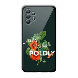 Just Live Boldly Customized Printed Glass Back Cover for Samsung Galaxy M32 5G
