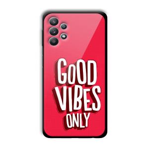 Good Vibes Only Customized Printed Glass Back Cover for Samsung Galaxy M32 5G