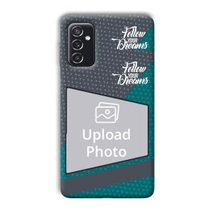 Follow Your Dreams Customized Printed Back Cover for Samsung Galaxy M52