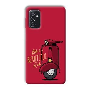 Life is Beautiful  Phone Customized Printed Back Cover for Samsung Galaxy M52