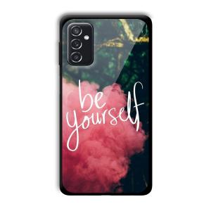 Be Yourself Customized Printed Glass Back Cover for Samsung Galaxy M52