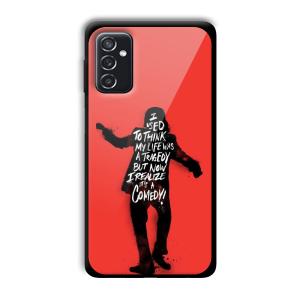 Joker Life Quote Customized Printed Glass Back Cover for Samsung Galaxy M52