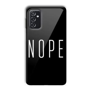 Nope Customized Printed Glass Back Cover for Samsung Galaxy M52