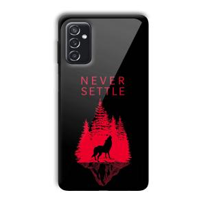 Never Settle Customized Printed Glass Back Cover for Samsung Galaxy M52