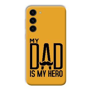 My Dad  Phone Customized Printed Back Cover for Samsung Galaxy S23