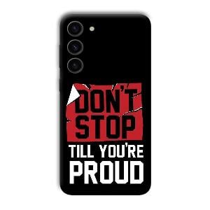 Don't Stop Phone Customized Printed Back Cover for Samsung Galaxy S23