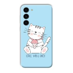 Chill Vibes Phone Customized Printed Back Cover for Samsung Galaxy S23