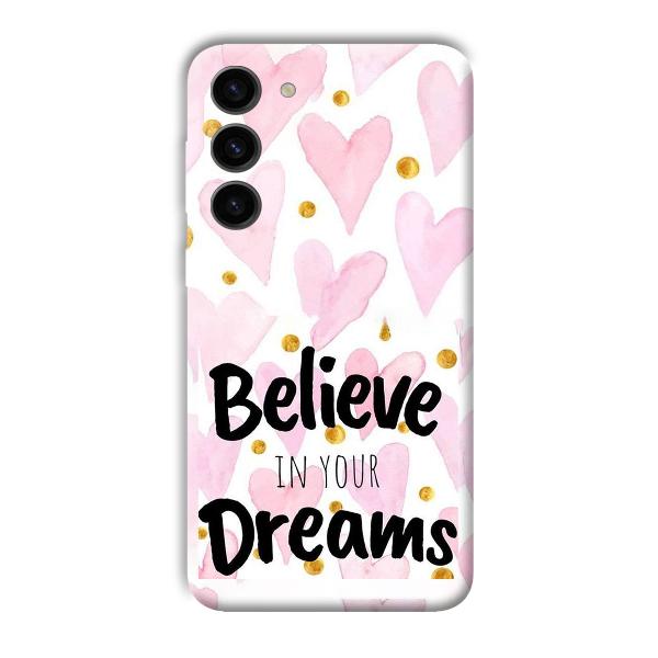 Believe Phone Customized Printed Back Cover for Samsung Galaxy S23