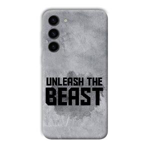 Unleash The Beast Phone Customized Printed Back Cover for Samsung S23+