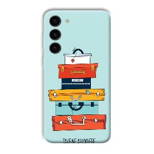Take Me Anywhere Phone Customized Printed Back Cover for Samsung S23+