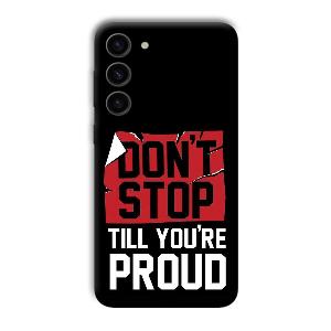 Don't Stop Phone Customized Printed Back Cover for Samsung S23+