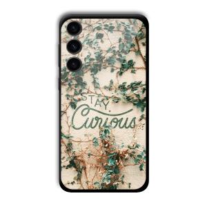 Stay Curious Customized Printed Glass Back Cover for Samsung S23+