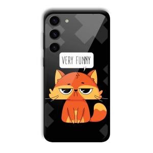 Very Funny Sarcastic Customized Printed Glass Back Cover for Samsung S23+