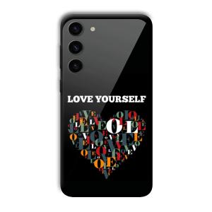 Love Yourself Customized Printed Glass Back Cover for Samsung S23+