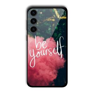 Be Yourself Customized Printed Glass Back Cover for Samsung
