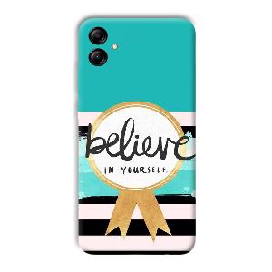Believe in Yourself Phone Customized Printed Back Cover for Samsung Galaxy A04e