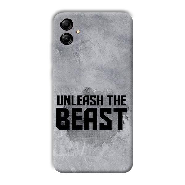 Unleash The Beast Phone Customized Printed Back Cover for Samsung Galaxy A04e