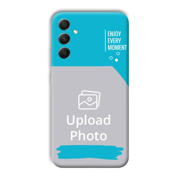 Enjoy Every Moment Customized Printed Back Cover for Samsung Galaxy A34 5G