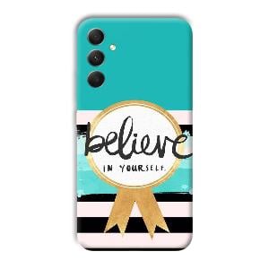 Believe in Yourself Phone Customized Printed Back Cover for Samsung Galaxy A34 5G