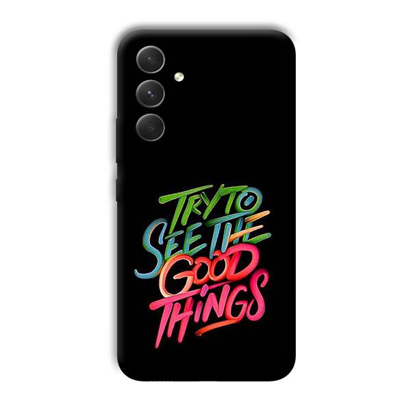 Good Things Quote Phone Customized Printed Back Cover for Samsung Galaxy A54 5G